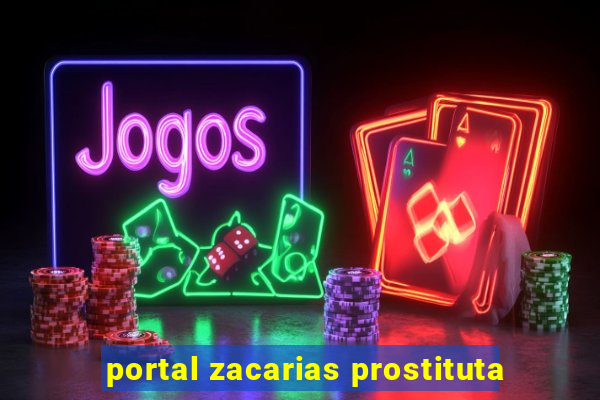 portal zacarias prostituta